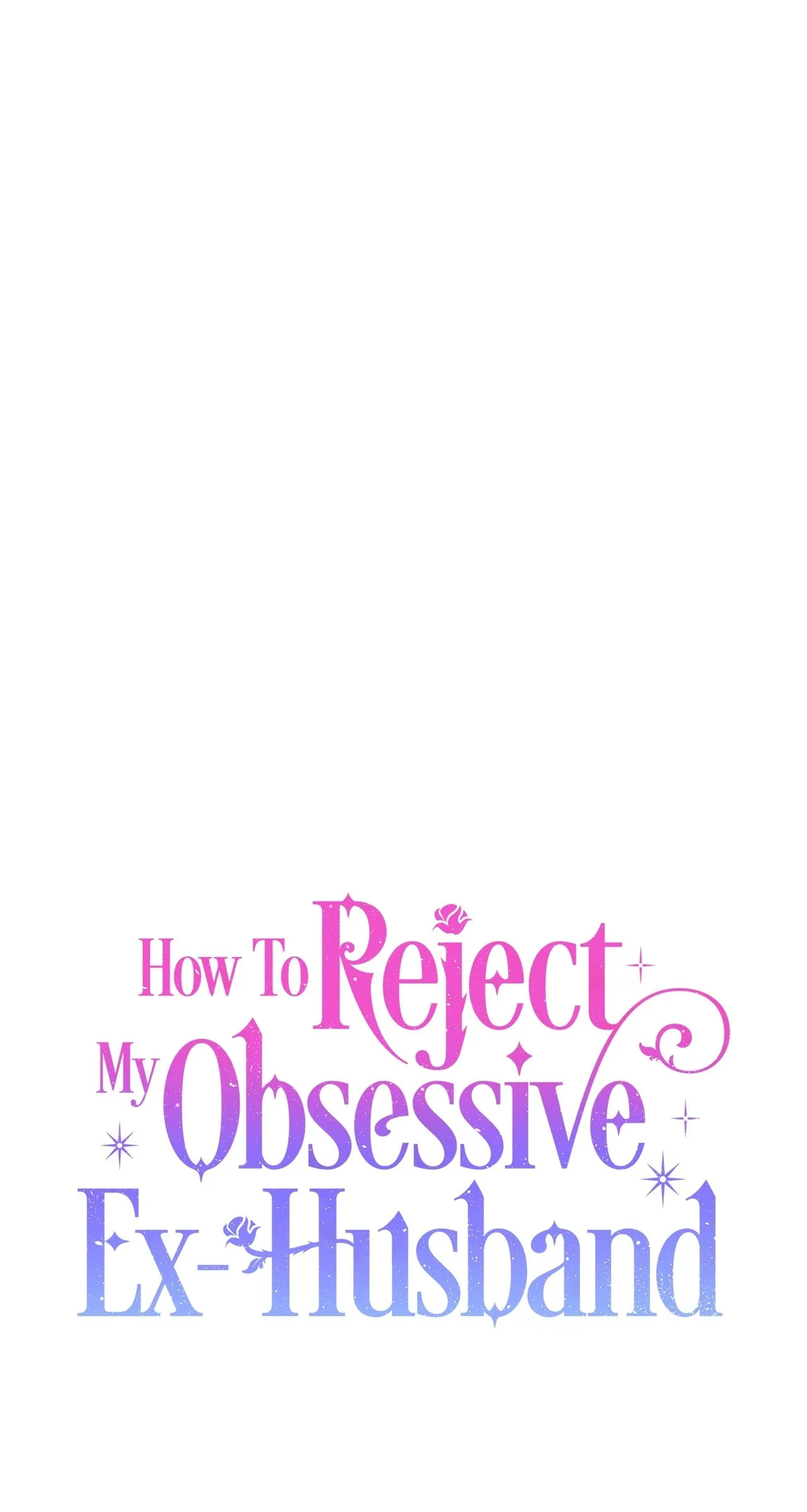 Read How to Reject My Obsessive Ex Husband FR Manga Online